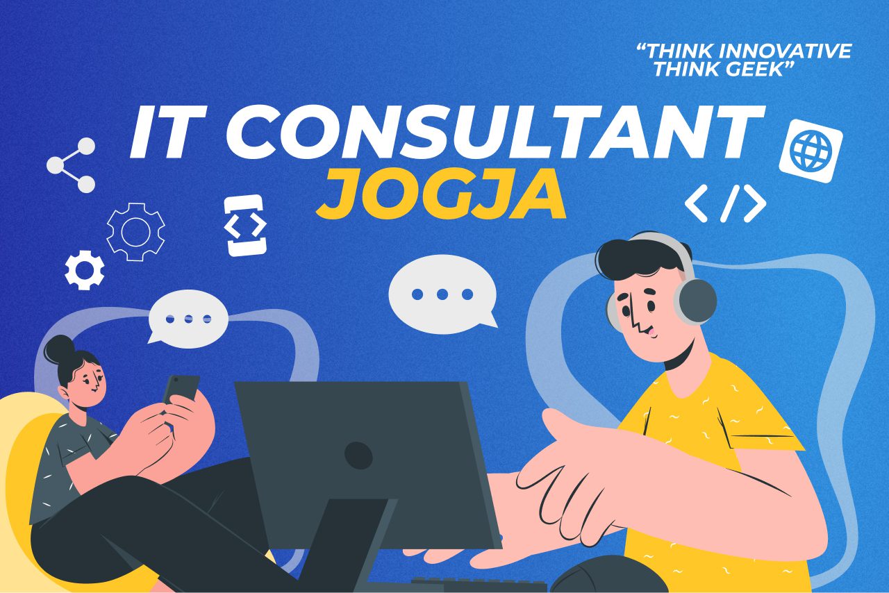 Intip Layanan IT Consultant Jogja yang Cocok untuk Bisnis Anda Di Sini!