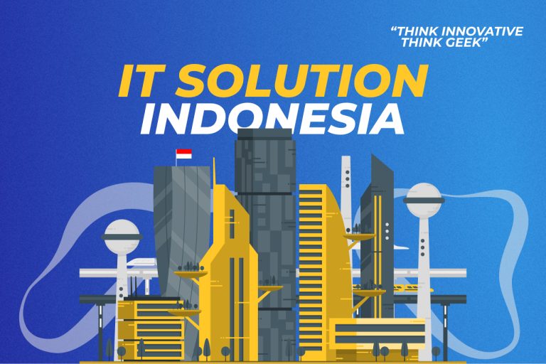 Ingin Berkolaborasi? Ini Dia Keunggulan Memilih IT Solution Indonesia!