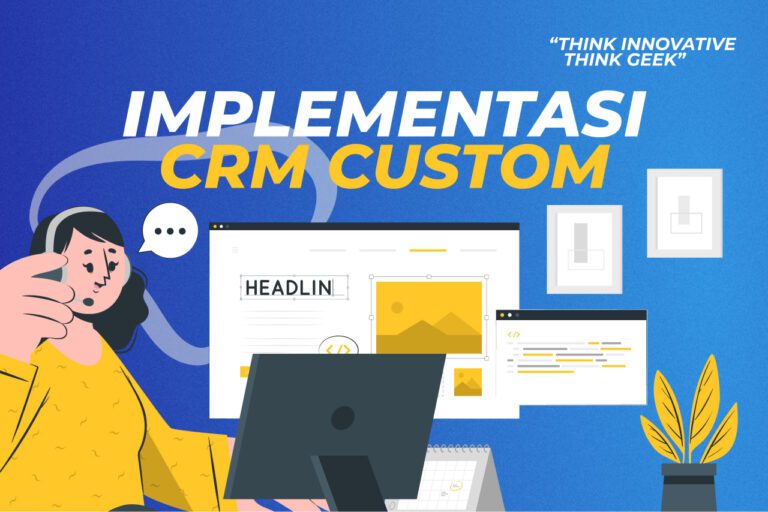 Wajib Coba! Implementasi CRM Custom untuk Efisiensi Bisnis Anda