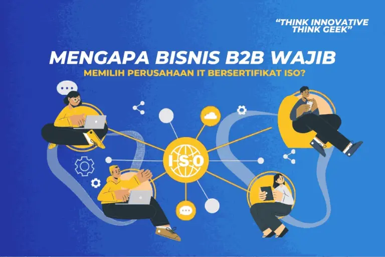 Bisnis B2B Wajib Pilih Perusahaan Bersertifikat ISO GeekGarden