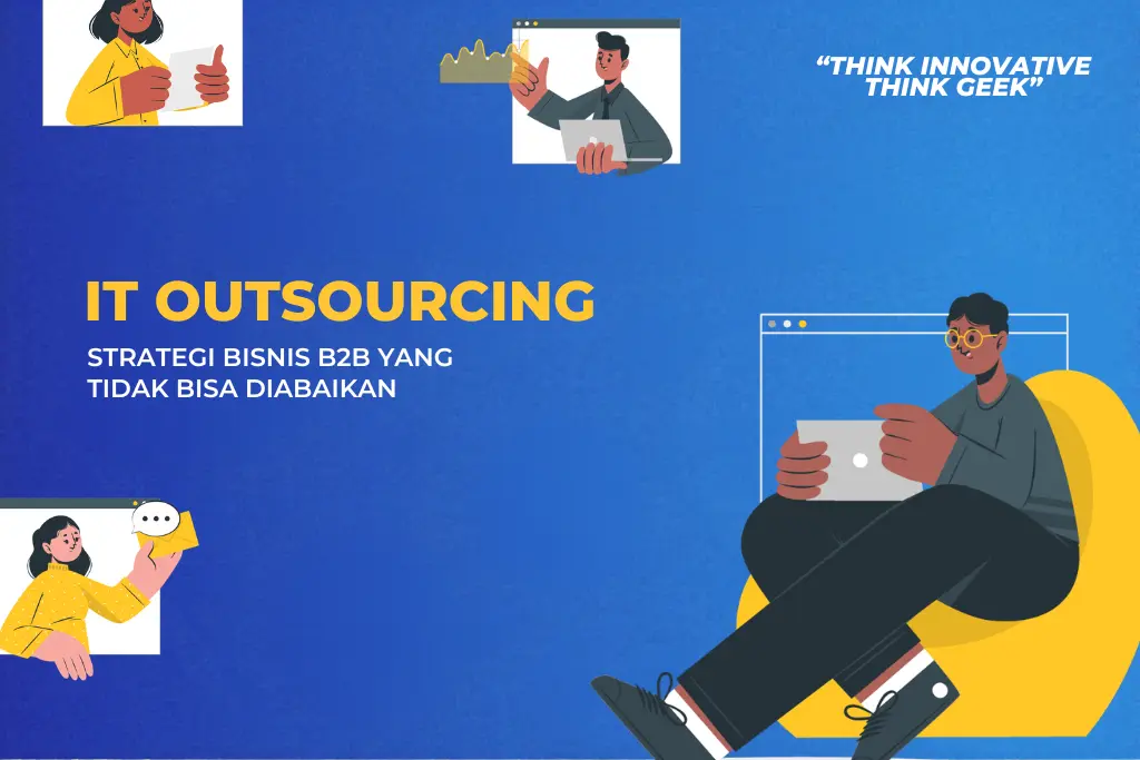 IT Outsourcing Strategi Bisnis B2B yang Tidak Bisa Diabaikan