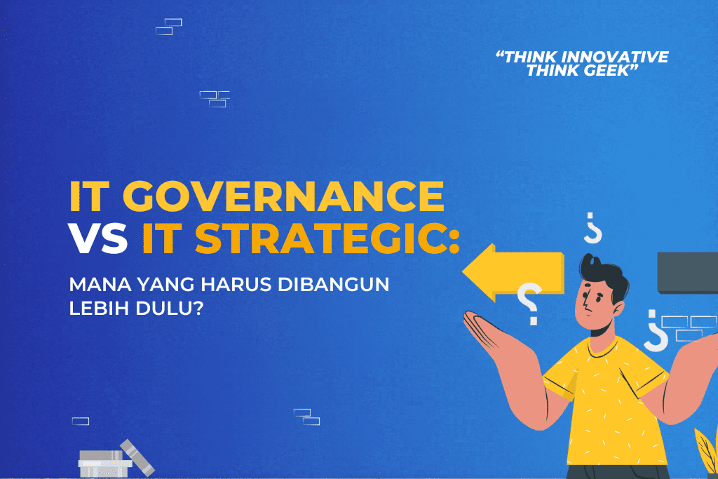 IT Governance vs IT Strategic Planning - Geekgarden