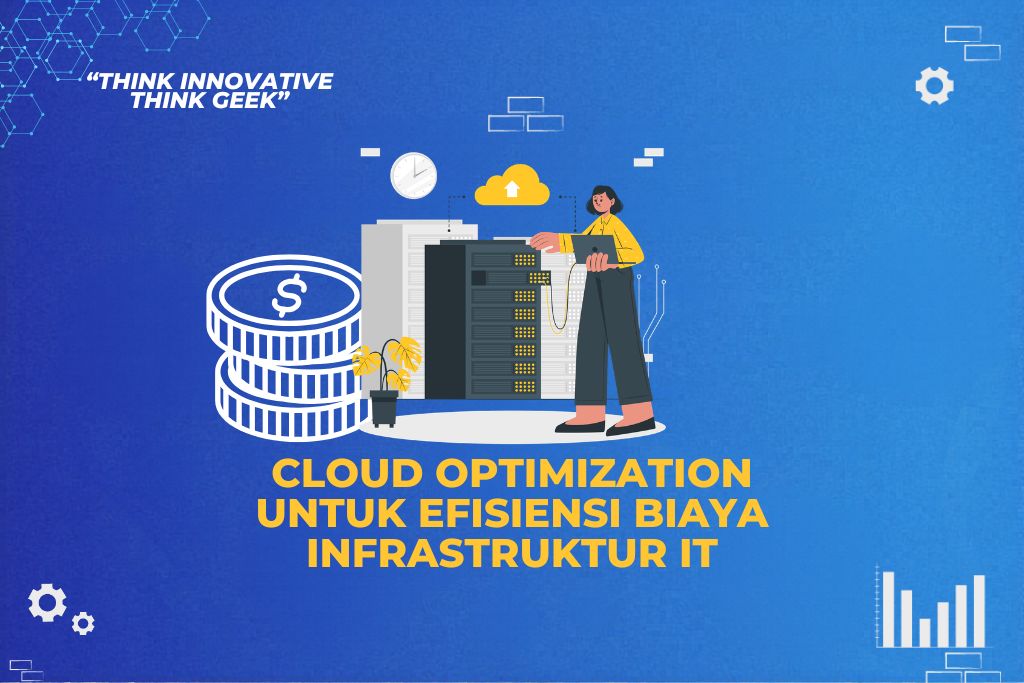 Cloud Optimization untuk Efisiensi Biaya Infrastruktur IT