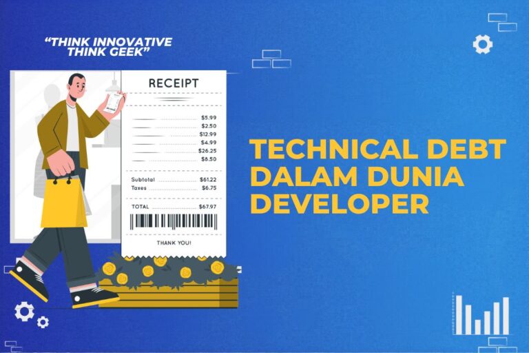 Technical Debt dalam Dunia Developer
